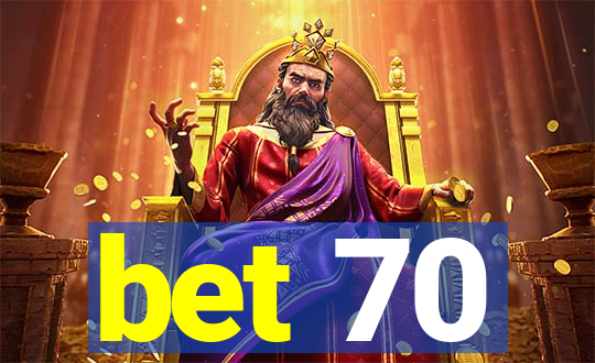 bet 70